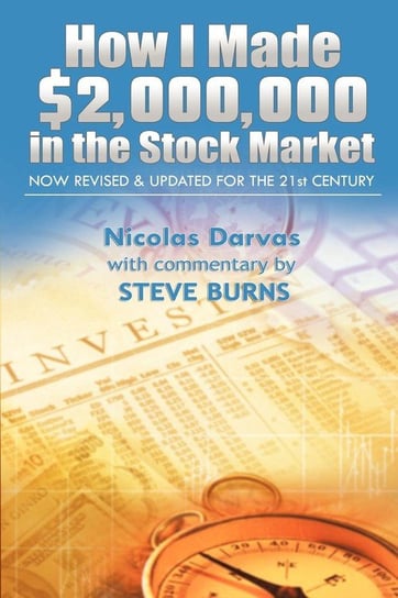 How I Made $2,000,000 in the Stock Market Nicolas Darvas