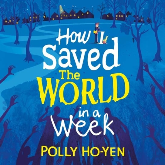 How I Saved the World in a Week Ho-Yen Polly