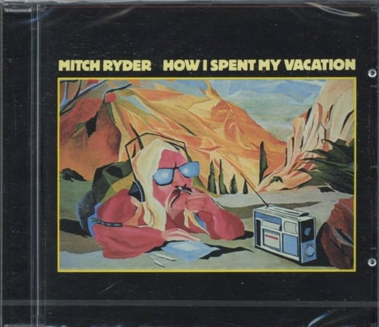 How I Spent My Vacation Mitch Ryder