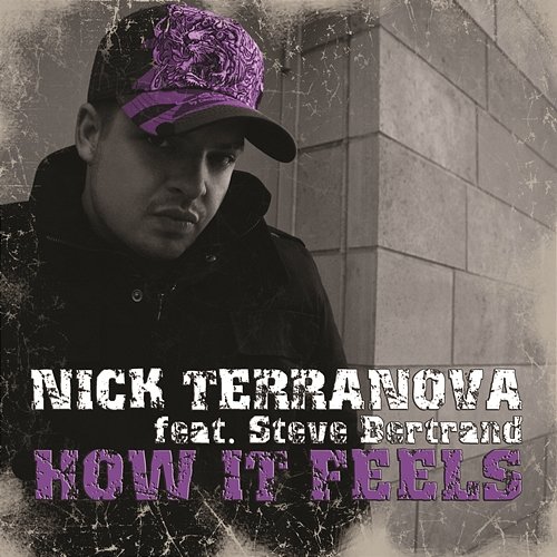 How It Feels Nick Terranova feat. Steve Bertrand