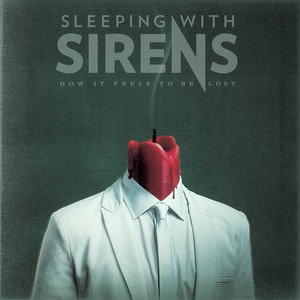 How It Feels To Be Lost Sleeping With Sirens