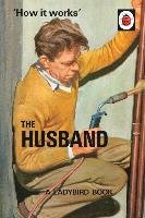 How it Works: The Husband Hazeley Jason