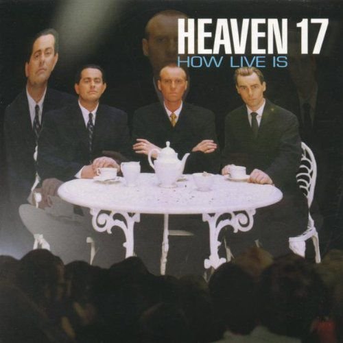 How Live Is Heaven 17