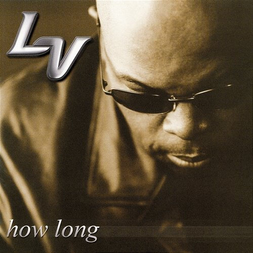 How Long LV