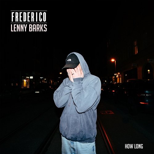 How Long Frederico, Lenny Barks