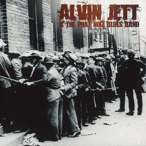 How Long Alvin Jett & The Phat NoiZ Blues Band