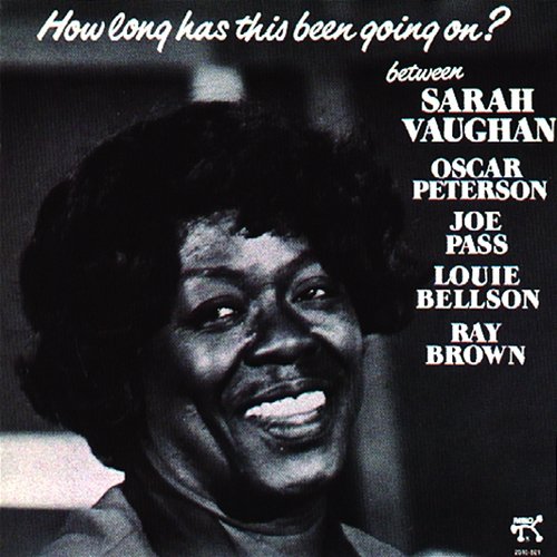 How Long Has This Been Going On? Sarah Vaughan
