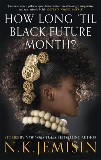 How Long til Black Future Month? Jemisin N.K.
