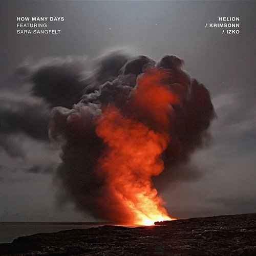 How Many Days Krimsonn feat. Sara Sangfelt, IZKO, Helion
