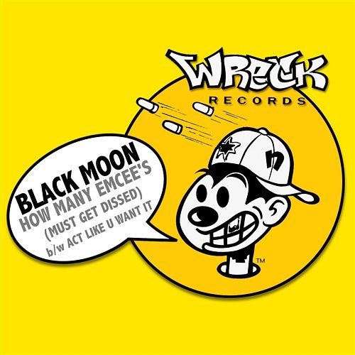 HOW MANY EMCEE's (MUST GET DISSED) b/w ACT LIKE U WANT IT Black Moon