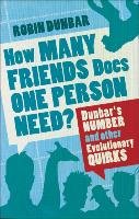 How Many Friends Does One Person Need? Dunbar Robin