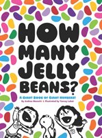 How Many Jelly Beans? a Giant Book of Giant Numbers! Menotti Andrea