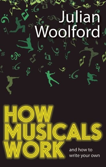 How Musicals Work Woolford Julian