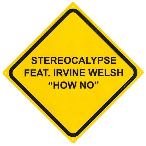 How No Stereocalypse feat. Irvine Welsh