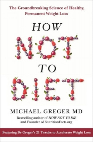 How Not To Diet Greger Michael