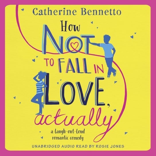 How Not to Fall in Love, Actually Bennetto Catherine