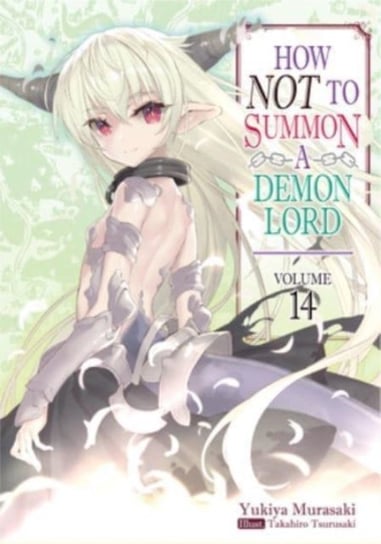 How NOT to Summon a Demon Lord. Volume 14 Murasaki Yukiya