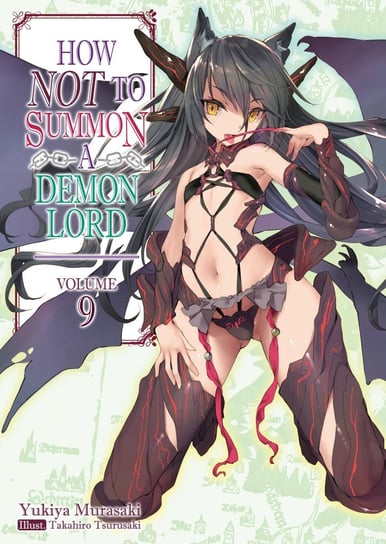 How NOT to Summon a Demon Lord. Volume 9 Murasaki Yukiya