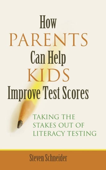 How Parents Can Help Kids Improve Test Scores Schneider Steven