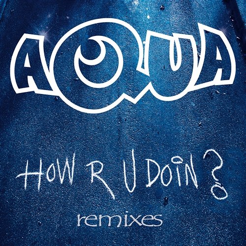 How R U Doin? Aqua