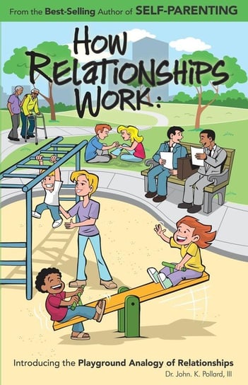 How Relationships Work Pollard John K