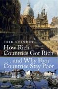 How Rich Countries Got Rich and Why Poor Countries Stay Poor Reinert Erik. S.