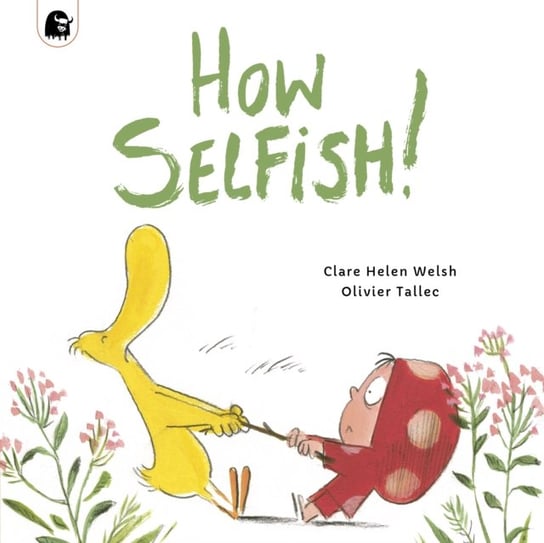 How Selfish Welsh Clare Helen, Tallec Olivier