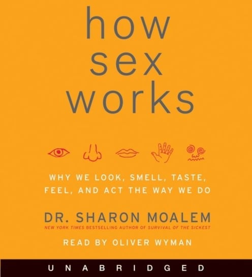 How Sex Works Moalem Sharon