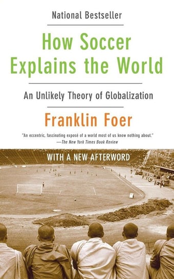 How Soccer Explains the World Foer Franklin
