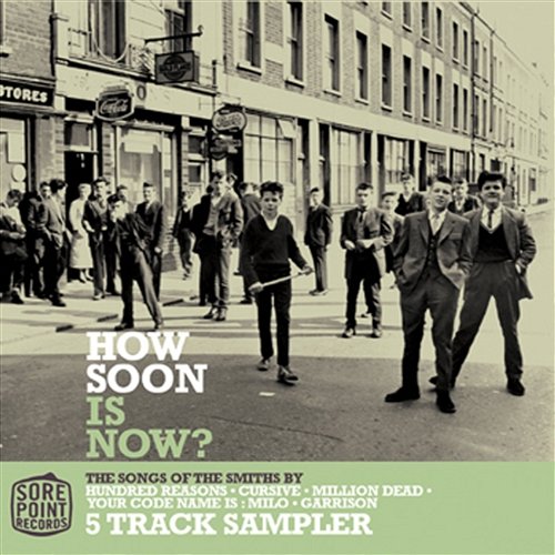 How Soon Is Now? The Songs Of The Smiths Various