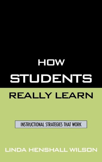 How Students Really Learn Wilson Linda Henshall