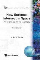 How Surfaces Intersect In Space Carter Scott J.