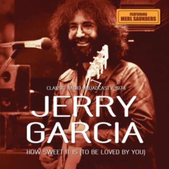 How Sweet It Is (To Be Loved By You) Garcia Jerry