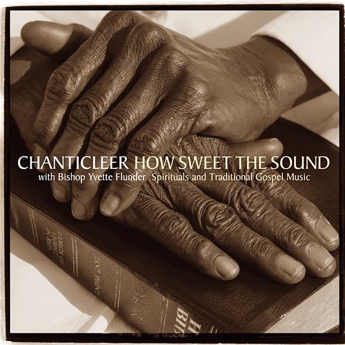 How Sweet the Sound Chanticleer