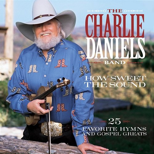 How Sweet The Sound Charlie Daniels
