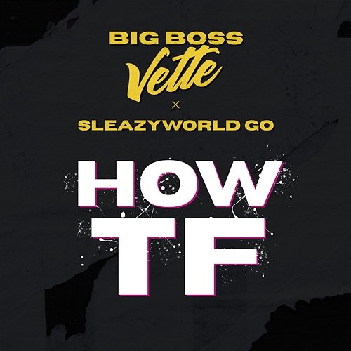 How TF SleazyWorld Go, Big Boss Vette