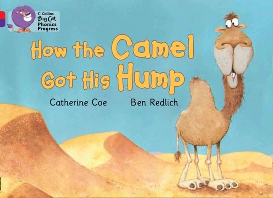 How the Camel Got His Hump. Band 02a Red ABand 08 Purple Coe Catherine