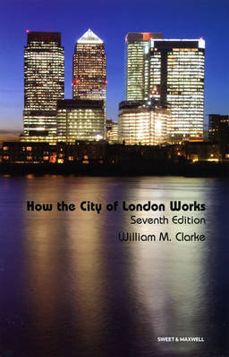 How the City of London Works Clarke William M.