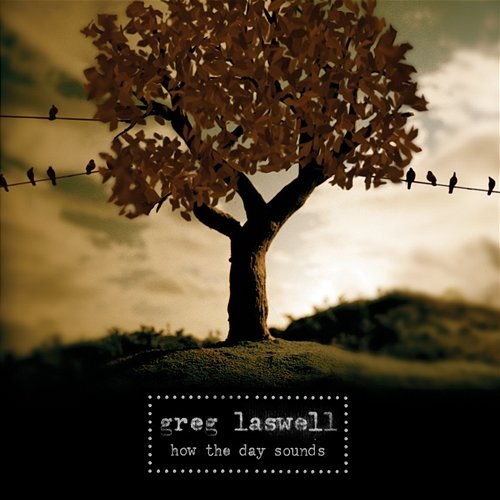 How The Day Sounds Greg Laswell