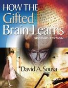 How the Gifted Brain Learns Sousa David A.