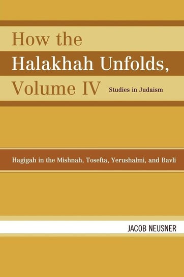 How the Halakhah Unfolds Neusner Jacob