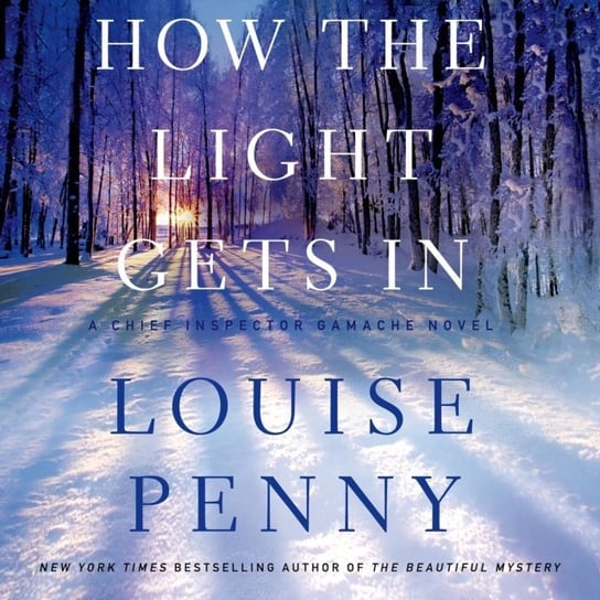 How the Light Gets In Louise Penny