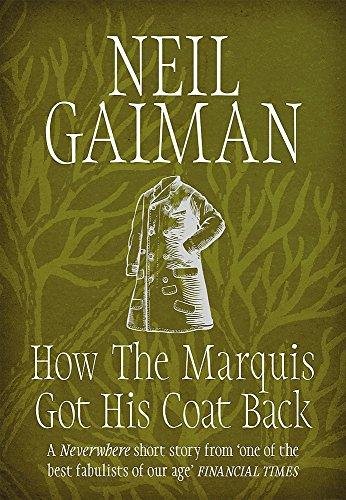 How the Marquis Got His Coat Back Gaiman Neil