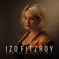 How the Mighty Fall Izo Fitzroy