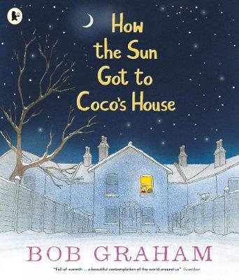 How the Sun Got to Coco's House Graham Bob