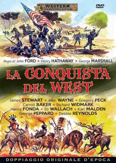 How the West Was Won (Jak zdobyto Dziki Zachód) Ford John, Hathaway Henry, Marshall George, Thorpe Richard