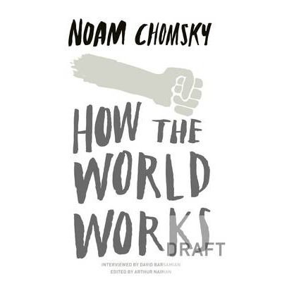 How the World Works Chomsky Noam
