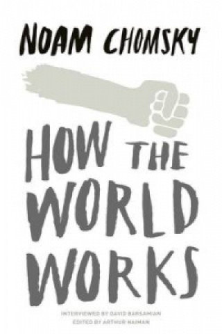 How the World Works Chomsky Noam