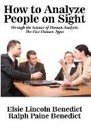 How to Analyze People on Sight Benedict Ralph Paine, Benedict Elsie Lincoln