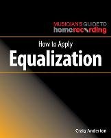 How to Apply Equalization Anderton Craig
